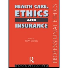 Health Care Ethics and Insurance Paperback, Taylor & Francis