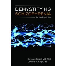 Demystifying Schizophrenia for the General Practitioner Paperback, Jones & Bartlett Publishers