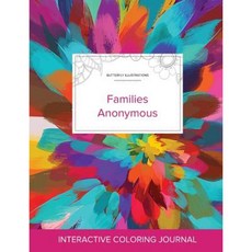 Adult Coloring Journal: Families Anonymous (Butterfly Illustrations Color Burst) Paperback, Adult Coloring Journal Press