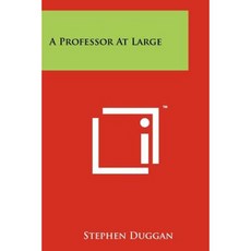 A Professor at Large Paperback, Literary Licensing, LLC