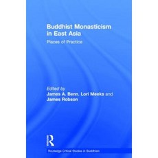 Buddhist Monasticism in East Asia: Places of Practice Hardcover, Routledge