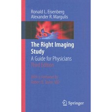 The Right Imaging Study: A Guide for Physicians Paperback, Springer