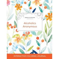 Adult Coloring Journal: Alcoholics Anonymous (Mandala Illustrations Springtime Floral) Paperback, Adult Coloring Journal Press