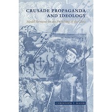 Crusade Propaganda and Ideology:Model Sermons for the Preaching of the Cross, Cambridge University Press