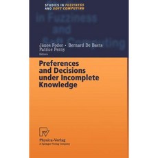 Preferences and Decisions Under Incomplete Knowledge Hardcover, Physica-Verlag