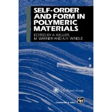 Self-Order and Form in Polymeric Materials Hardcover, Springer