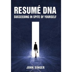 Resume DNA: Succeeding in Spite of Yourself Hardcover, Wheatmark