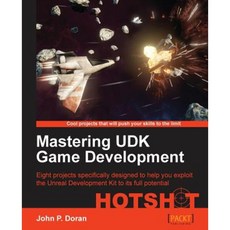 Mastering Udk Game Development Hotshot Paperback, Packt Publishing