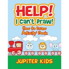 Help! I Can't Draw! How to Draw Activity Book Paperback, Jupiter Kids