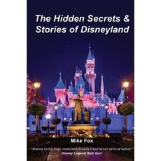 The Hidden Secrets & Stories of Disneyland Paperback, Timestream Software