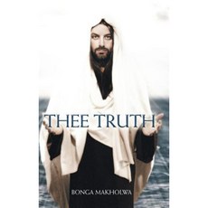 Thee Truth Hardcover, Authorhouse