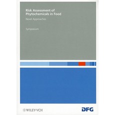 Risk Assessment of Phytochemicals in Food: Novel Approaches Paperback, Wiley-Vch