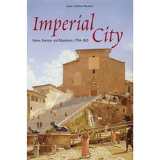 Imperial City: Rome Romans and Napoleon 1796-1815 Hardcover, Ravenhall Books