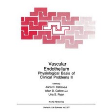 Vascular Endothelium: Physiological Basis of Clinical Problems II Paperback, Springer