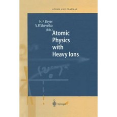 Atomic Physics with Heavy Ions Paperback, Springer