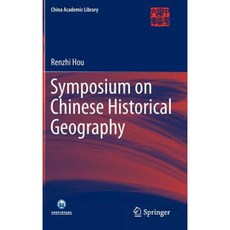 Symposium on Chinese Historical Geography Hardcover, Springer