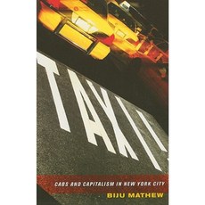 Taxi!: Cabs and Capitalism in New York City Paperback, ILR Press