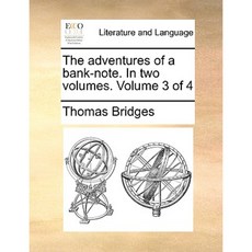 The Adventures of a Bank-Note. in Two Volumes. Volume 3 of 4 Paperback, Gale Ecco, Print Editions