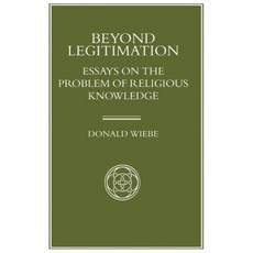 Beyond Legitimation: Essays on the Problem of Religious Knowledge Paperback, Palgrave MacMillan