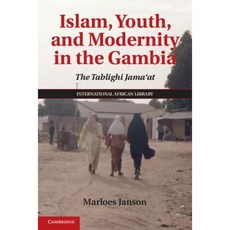 Islam Youth and Modernity in the Gambia: The Tablighi Jama'at Hardcover, Cambridge University Press