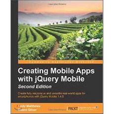Creating Mobile Apps with Jquery Mobile - Second Edition Paperback, Packt Publishing