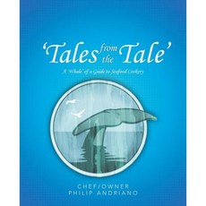 'Tales from the Tale': A 'Whale' of a Guide to Seafood Cookery Paperback, Trafford Publishing