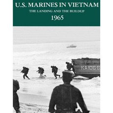 U.S. Marines in Vietnam: The Landing and the Buildup - 1965 Paperback, Createspace