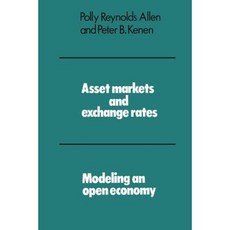 Asset Markets and Exchange Rates:Modeling an Open Economy, Cambridge University Press