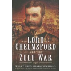 Lord Chelmsford and the Zulu War Hardcover, Pen & Sword Books