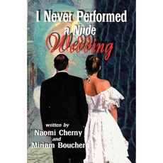 I Never Performed a Nude Wedding Paperback, Writers Club Press
