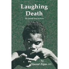 Laughing Death: The Untold Story of Kuru Paperback, Humana Press