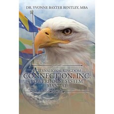 International Kingdom Connection Inc. Powerhouse System Manual Paperback, Xlibris
