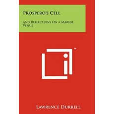Prospero's Cell: And Reflections on a Marine Venus Paperback, Literary Licensing, LLC