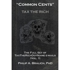 "Common Cents": The Full Set of Taxtherichdotname Emails (Vol. 1) Paperback, Balboa Press