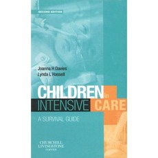 Children in Intensive Care: A Survival Guide Vinyl-bound, Churchill Livingstone