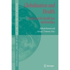 Globalization and Health: Challenges for Health Law and Bioethics Paperback, Springer