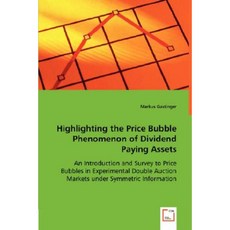 Highlighting the Price Bubble Phenomenon of Dividend Paying Assets Paperback, VDM Verlag Dr. Mueller E.K.