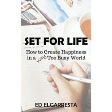 Set for Life: How to Create Happiness in a Way Too Busy World Paperback, Inspire