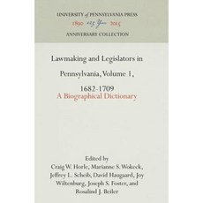 Lawmaking and Legislators in Pennsylvania: A Biographical Dictionary Hardcover, University of Pennsylvania Press