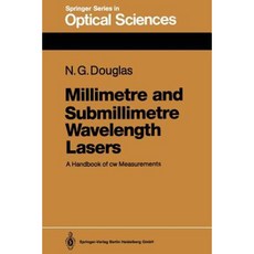 Millimetre and Submillimetre Wavelength Lasers: A Handbook of Cw Measurements Paperback, Springer