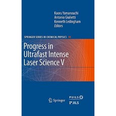 Progress in Ultrafast Intense Laser Science V Hardcover, Springer