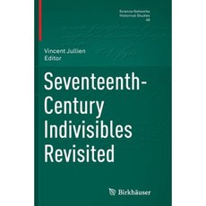 Seventeenth-Century Indivisibles Revisited Paperback, Birkhauser