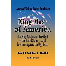 King Max of America Paperback, Xlibris Corporation