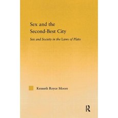 Sex and the Second-Best City: Sex and Society in the Laws of Plato Hardcover, Routledge
