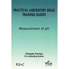 Practical Laboratory Skills Training Guides: Measurement of PH Paperback, Royal Society of Chemistry