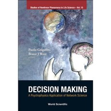Decision Making: A Psychophysics Application of Network Science Hardcover, World Scientific Publishing Company