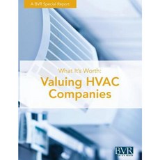 What It's Worth: Valuing HVAC Companies Paperback, Business Valuation Resources