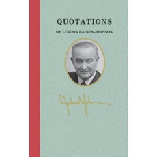 Quotations of Lyndon Baines Johnson Hardcover, Applewood Books