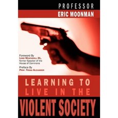 Learning to Live in the Violent Society Hardcover, Authorhouse