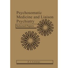 Psychosomatic Medicine and Liaison Psychiatry: Selected Papers Paperback, Springer